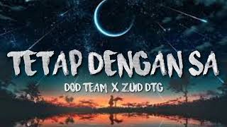 lagu timur - Tetap Dengan Sa - DOD Team X Zuid DTG