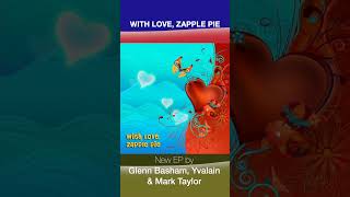 With Love, Zapple Pie - New EP