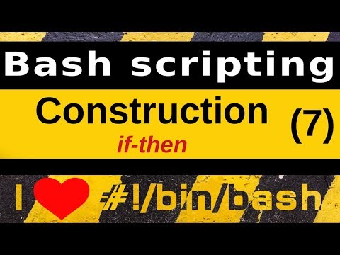 Bash სკრიპტინგი. if ოპერატორი, if-then კონსტრუქცია.