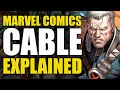 Marvel Comics: Cable Explained | Comics Explained