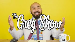 The Greg Show Ep. 1