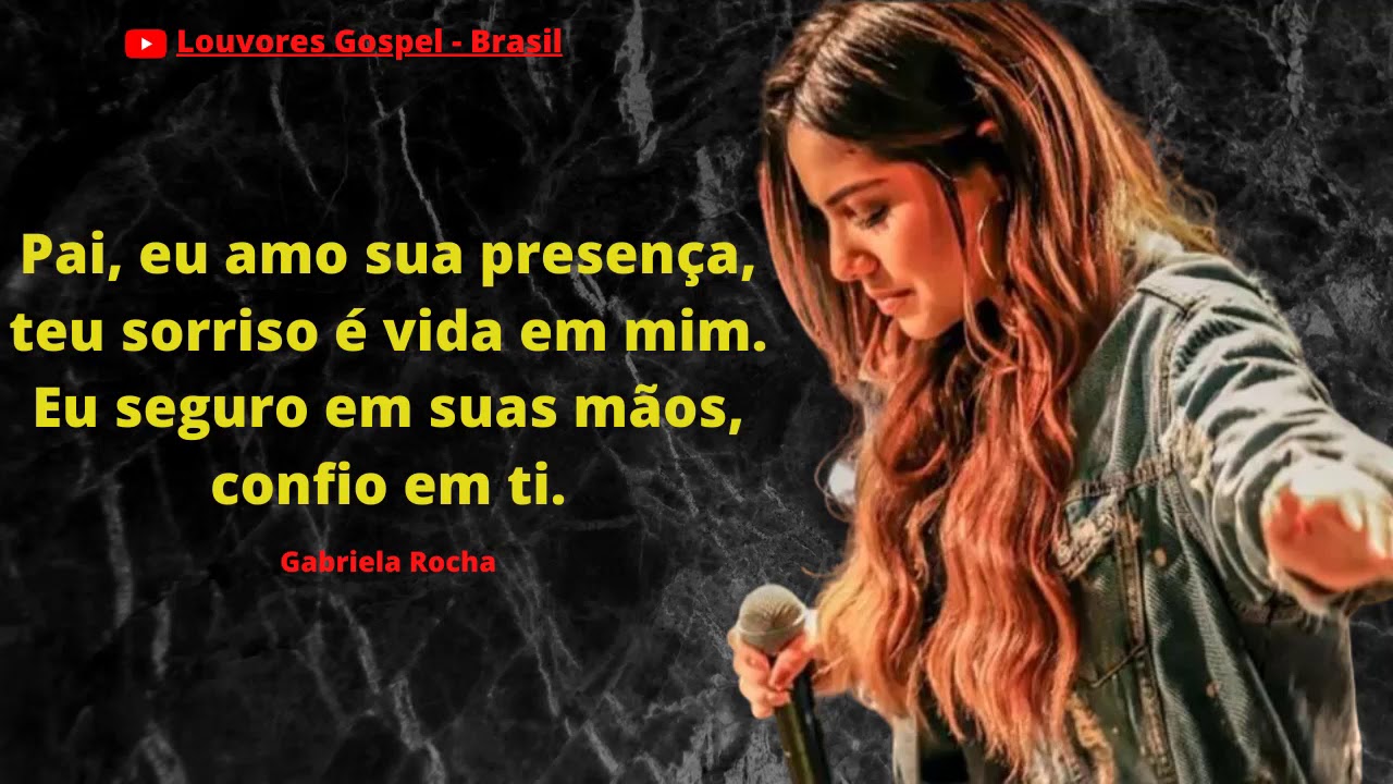 GABRIELA ROCHA - As melhores músicas gospel mais tocadas ...