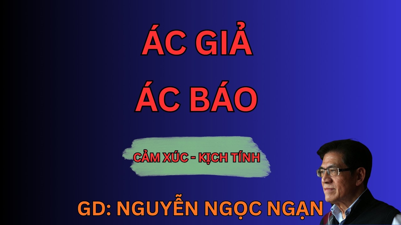 ÁC GIẢ ÁC BÁO : Cả Nhà Chết Thảm Vì Nghiệp Luyện Ngải | Nguyễn Ngọc Ngạn
