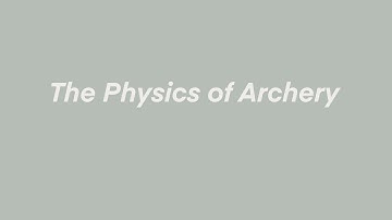 Archery - A Physics Analysis
