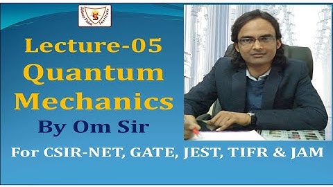 [LIVE Rec] Lec-05| Quantum Mechanics | For NET/JRF,  GATE, JEST, TIFR & JAM | NET Online Coaching