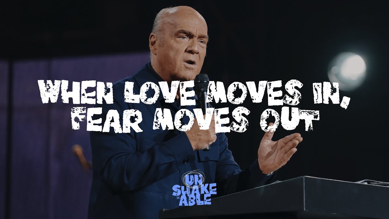 Evict Fear From Your Life | by Pastor Greg Laurie