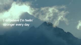 Feelin&#39; Stronger Every Day | Chicago | Lyrics ☾☀