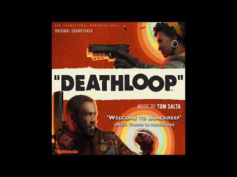 Welcome to Blackreef (Main Theme to Deathloop)