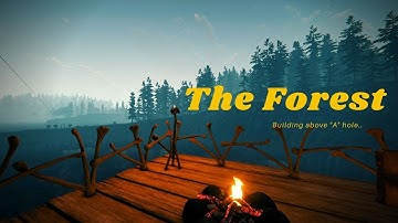 The Forest | Sinkhole | Floating Base | Pt. 1