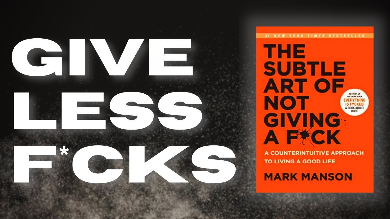 45 Quotes From The Subtle Art Of Not Giving A Fu*k That Will Change You