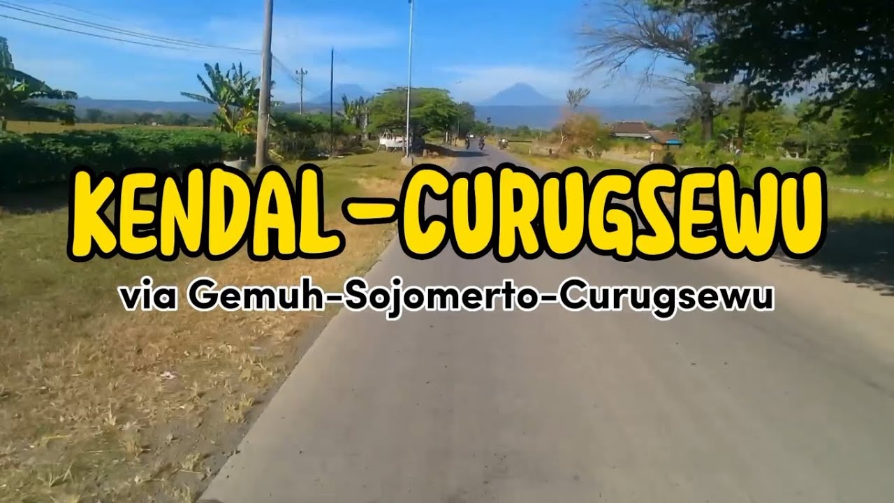 SENSASI JALAN LAIN KENDAL KE CURUGSEWU || Joyride Kendal-Curugsewu Via Klantung-Sojomerto-Gemuh