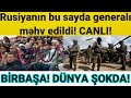 SON DƏQİQƏ! DÜNYA ŞOKDA! Rusiyanın bu sayda generalı məhv edildi! CANLI!