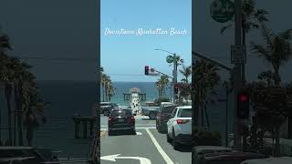 Downtown Manhattan Beach | What’s Your Favorite Beach Town #summer #travel #adventure #beach