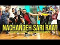 NACHANGEH SARI RAAT Dance Cover Sterio Nation Mohit Gupta Choreography NACHANGEH SARI RAAT Dance Cover Sterio Nation Mohit Gupta Choreography