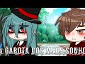 💤A Garota Dos Meus Sonhos💤// GC (1/2)// Kyuubi.-.