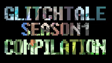 Glitchtale Season 1 Compilation (Sounds by Strelok)