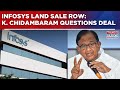Infosys Land Sale Row In Karnataka: Karti Chidambaram Questions Deal, Former CFO Pushes Back