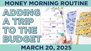 Money Morning Routine | Adding A Trip to the Budget