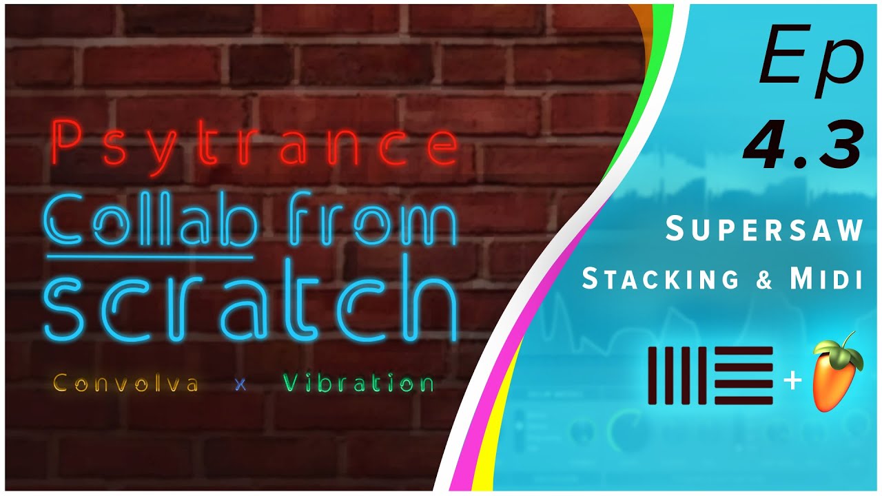 Supersaw Layering and MIDI - Psytrance Track from Scratch Series [Episode 4.3]