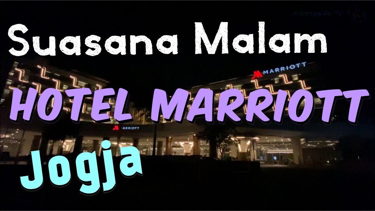 Hotel Marriott Jogja Di Malam Hari.. Keliling