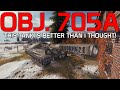 OBJ. 705A - Better than i thought! | World of Tanks