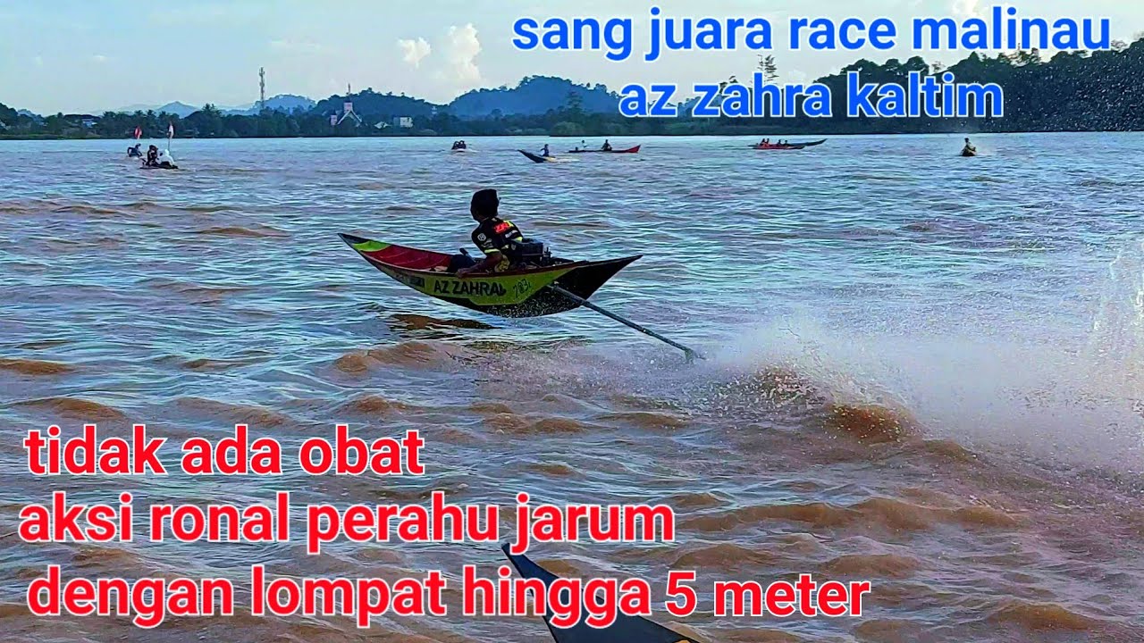 Final balap malinau ronal az zahra menggila di arena hingga juara perahu jarum super tajam melesat