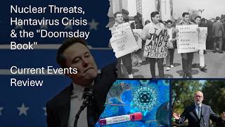 Nuclear Threats, Hantavirus Crisis & the "Doomsday Book" | Current Events Review
