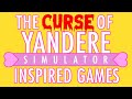 The curse of yandere simulator fan games