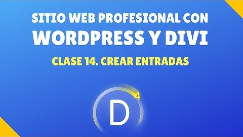 Crear web profesional con WordPress y Divi#14. Entradas