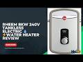 Rheem 8kW 240V Tankless Electric 💧⚡Water Heater Review