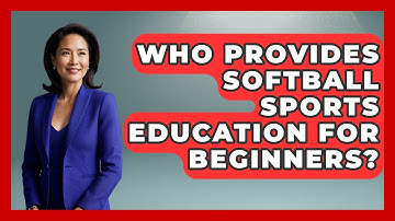 Who Provides Softball Sports Education for Beginners? | Softball Basics and Beyond News