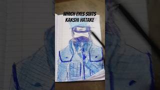 Which eyes suits kakshi hatake#art#kakashi#naruto#youtube