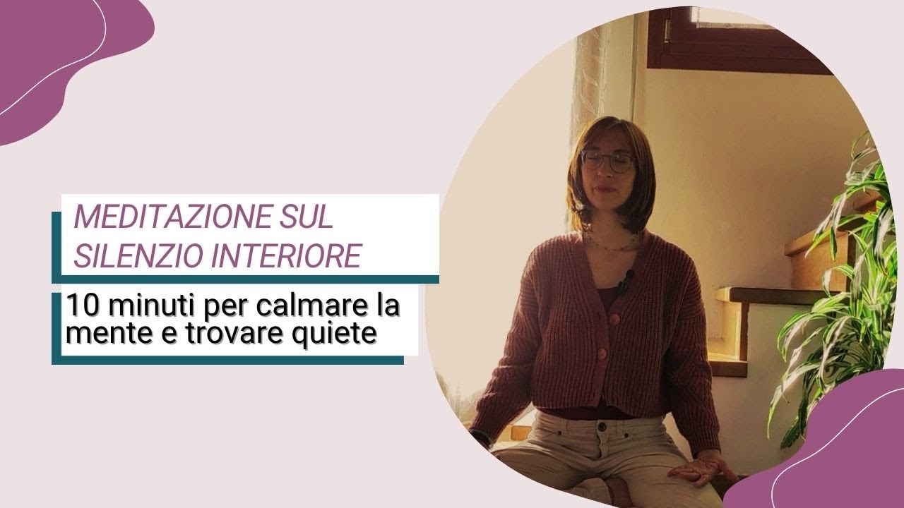 Meditazione sul Silenzio Interiore 10 minuti | Calma la mente e ritrova la tua quiete