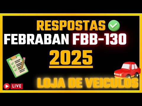 Respostas Prova Febraban 2025 | FBB130 Veículos