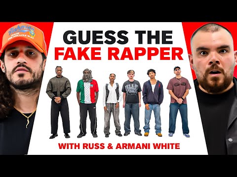 Guess The FAKE Rapper (ft. Russ & Armani White)
