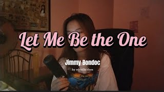 Let Me Be The One - Jimmy Bondoc Adrielle Chen