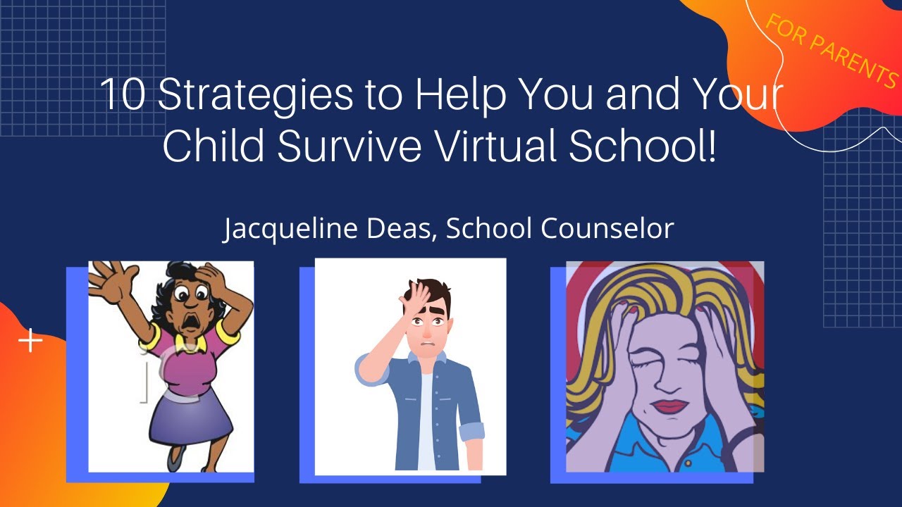 For Parents: How to Help Your Child Succeed with Virtual School During ...