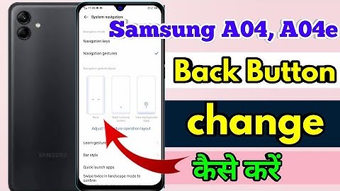 samsung a04 back button settings | samsung a04 change navigation buttons