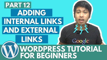 WordPress Tutorial for Beginners - Adding Internal Links and External links - Part 12