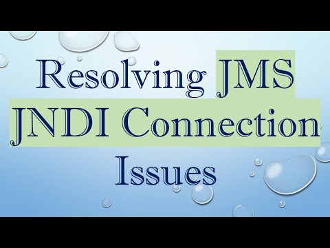 Resolving JMS JNDI Connection Issues