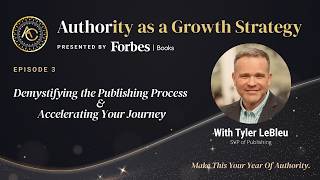 Famous Demystifying the Publishing Process with Tyler LeBlanc | Forbes Books | Covert Code | Ep 3 Profile