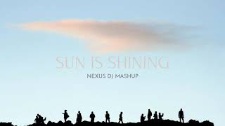 Lost Frequencies - Sun Is Shining (NeXus Dj Mashup)