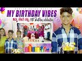 My Birthday Vibes 🎂🎉❤️🥳 || Vasanth || Birthday || Vibes || #birthday #birthdayvlog #viral #YouTube