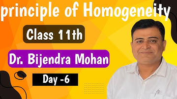 Units And Dimensions of Class 11th Day -6 |  Principle of homogeneity | Dr.Bijendra mohan