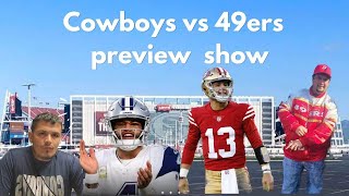 Cowboys vs 49ers Preview Talk