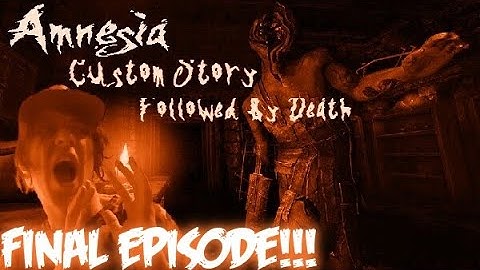 Is That A Nether Portal??? - Amnesia Custom Story: Followed By Death Trilogy FINAL EPISODE!!!