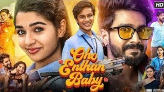 Oho Enthan Baby full Movie (HD) 4K, (2025) | Hindi Dubbed Romantic ComedyMovie |Full HD Movie