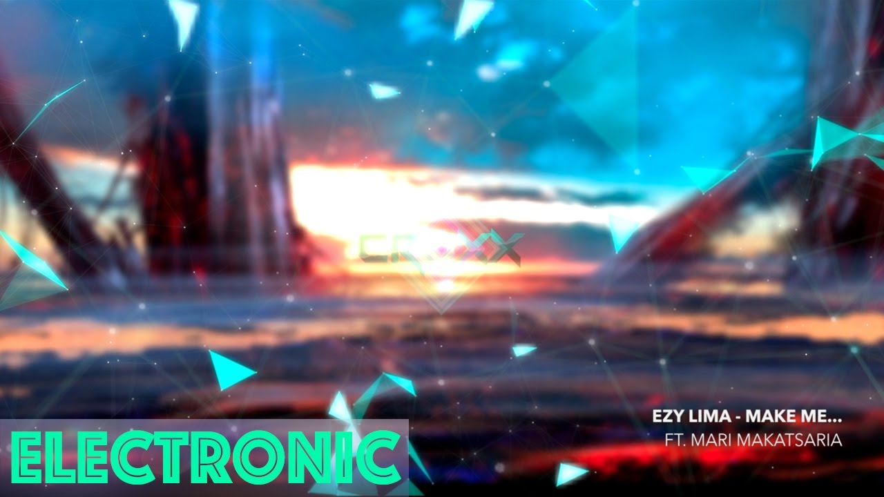 EZY Lima Ft. Mari Makatsaria - Make Me...