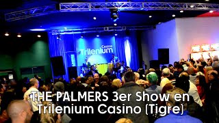 The Palmers 3° Show, en Trilenium Casino (Tigre)