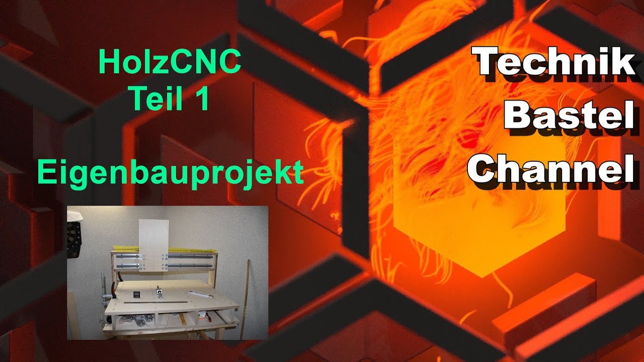 Holz CNC Teil 1 Eigenbauprojekt